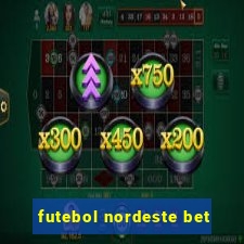 futebol nordeste bet